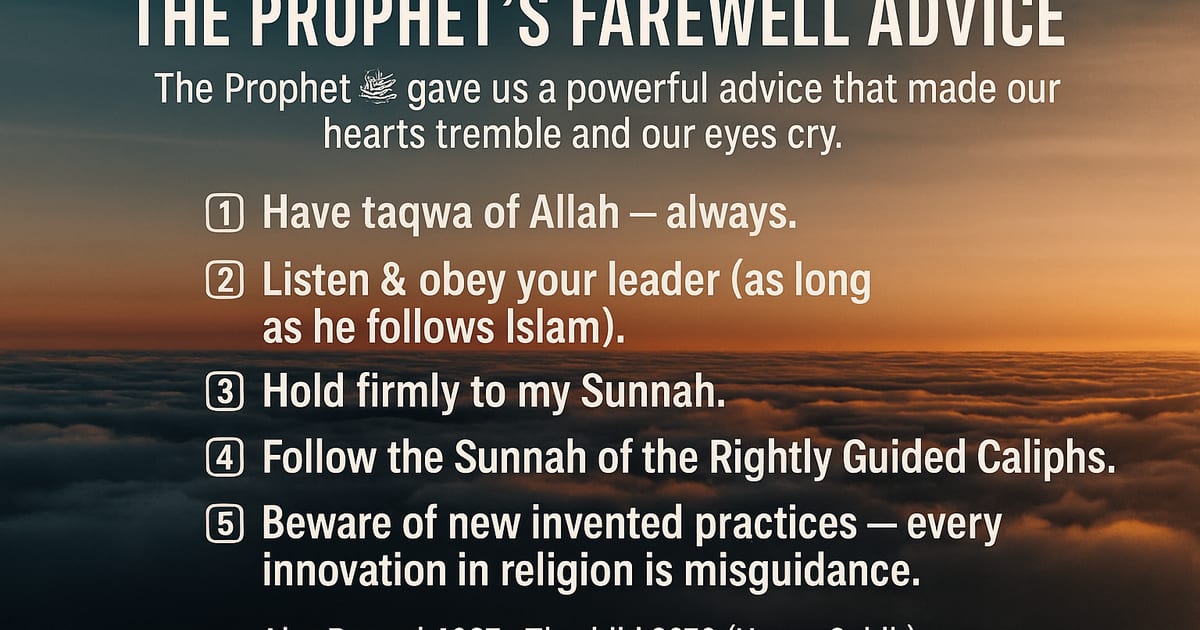🌿 The Prophet’s ﷺ Farewell Advice