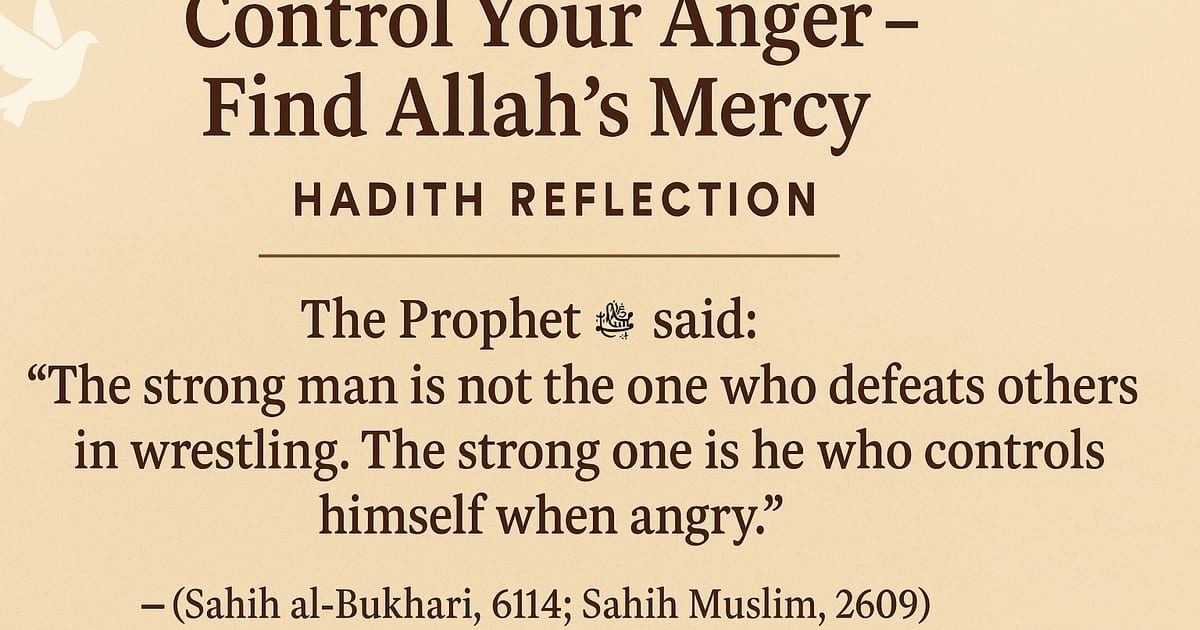 “Control Your Anger – Find Allah’s Mercy