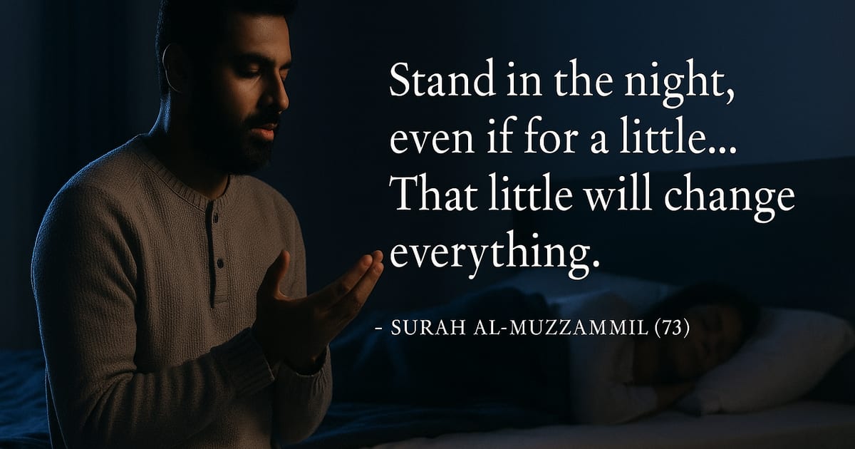 📌 Stand in the Night, Strengthen Your Soul | 📖 Surah Al-Muzzammil