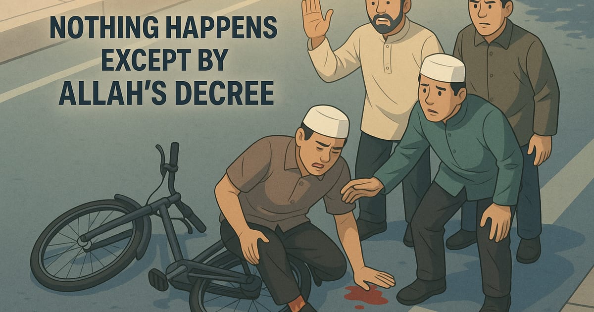 🛵 Nothing Happens Except by Allah’s Decree