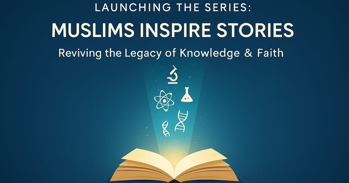 🌟 Muslims Inspire Stories