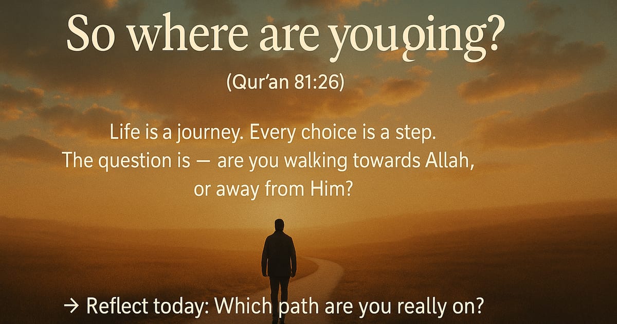 So Where Are You Going?” – A Divine Wake-Up Call